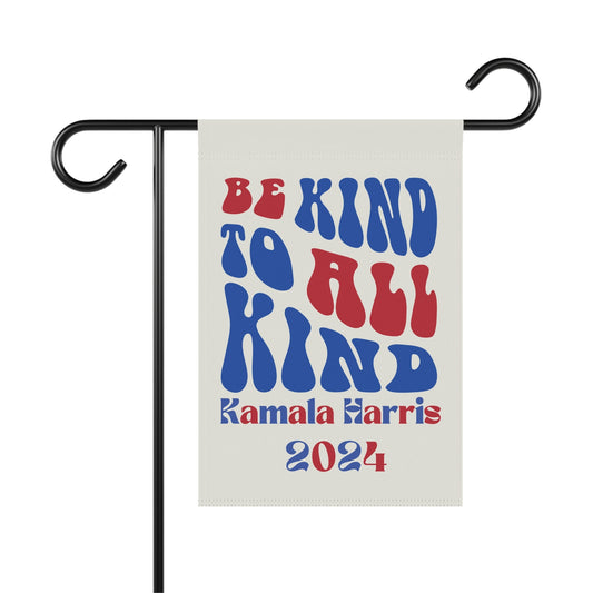 Be Kind to All Kind Red White and Blue Groovy Kamala Harris 2024 Garden & House Banner